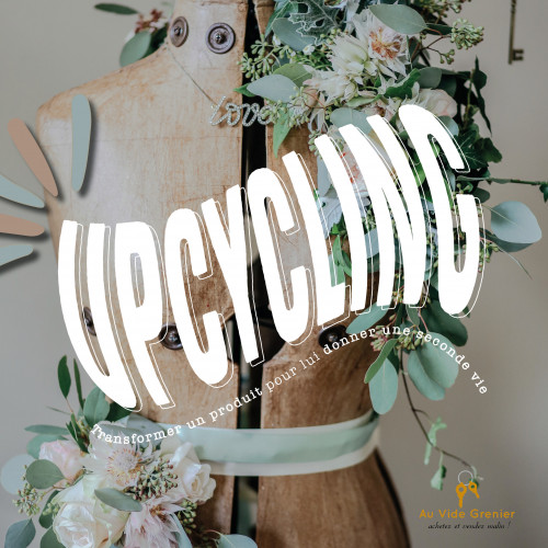 Upcycling  tout se forme ! 